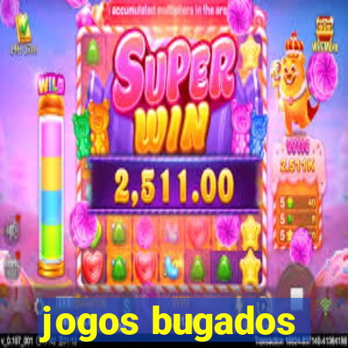 jogos bugados